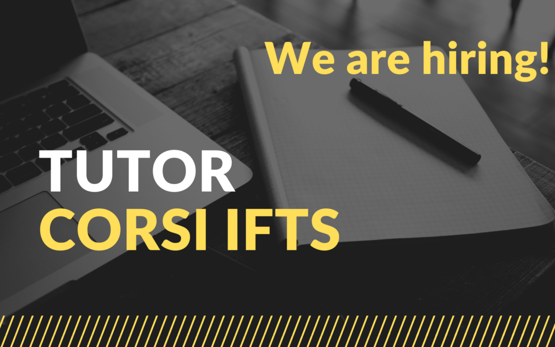 We are hiring! IMPIEGATO/A per la gestione CORSI di formazione IFTS