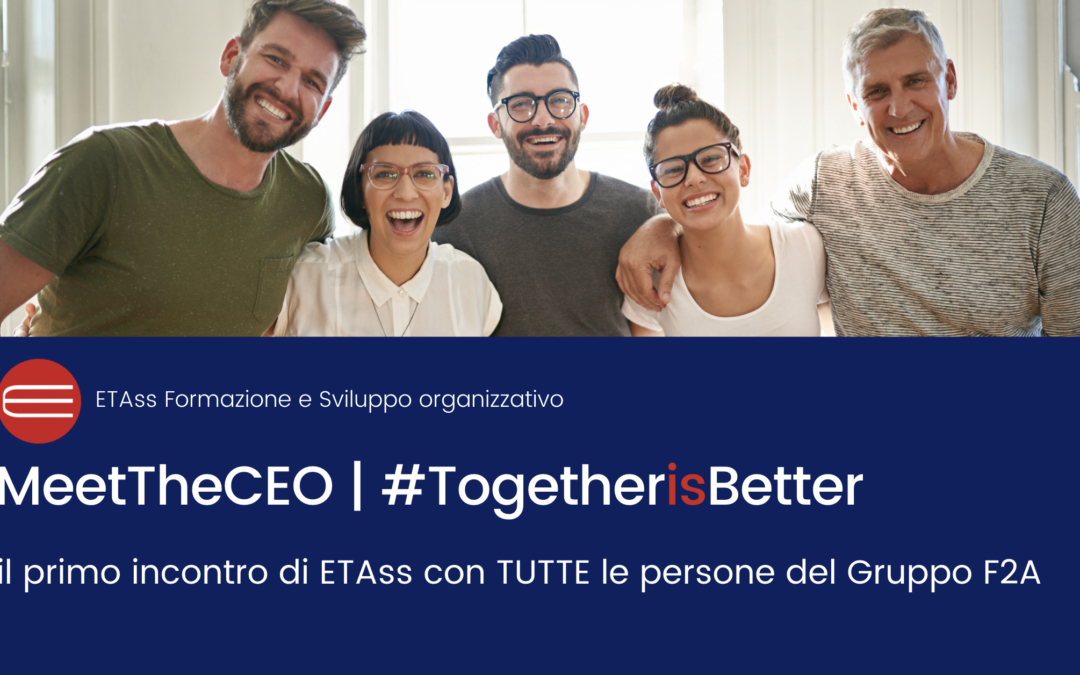 TOGETHER IS BETTER | Cultura aziendale aperta per una vera partecipazione (e responsabilità condivisa)